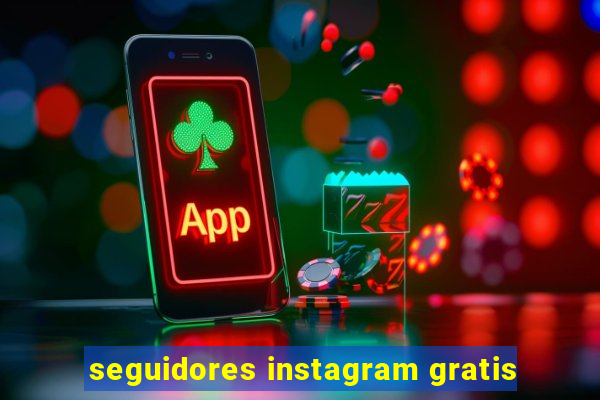 seguidores instagram gratis